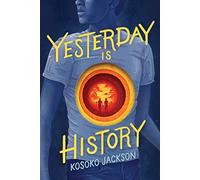 Yesterday Is History