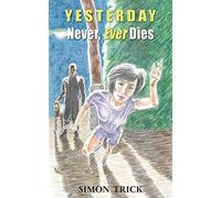 Yesterday Never, Ever Dies