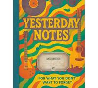 Yesterday Notes - A Retro Composition Notebook - Graph paper 1/5": For What You Don’t Want to Forget