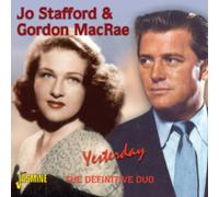 Jo Stafford & Gordon MacRae - Yesterday - The Definitive Duo
