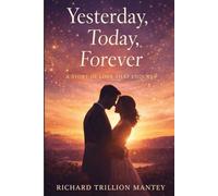Yesterday, Today, Forever: A Story of Love That Endures