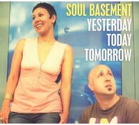 Soul Basement – Yesterday, Today, Tomorrow