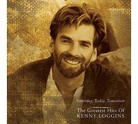 Yesterday, Today, Tomorrow: The Greatest Hits of Kenny Loggins by Kenny Loggins (1997-03-25)