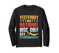 Yesterday was National Disc Golf Day - Disc Golf Long Sleeve T-Shirt