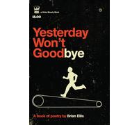 Yesterday Won't Goodbye