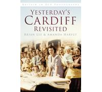 Yesterday's Cardiff Revisited : Britain in Old Photographs
