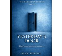 Yesterday's Door (The Uncertain Future)