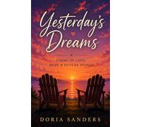 Yesterday's Dreams: Poems of Love, Hope & Future Wishes