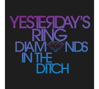 Yesterday's Ring - Diamonds in the Ditch [VINYL]