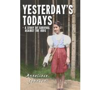 Yesterday's Todays: a story of survival against the odds