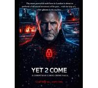 Yet 2 Come: A Christmas Carol Crime Saga: An Original Screenplay