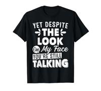 Yet Despite The Look On My Face You're Still Talking Value Graphic T-Shirt, Men, Black, XL