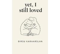 Yet, I Still Loved (I'm Here)