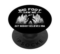 Yeti Bigfoot Saw Me But Nobody Believes Him Sasquatch PopSockets Adhesive PopGrip