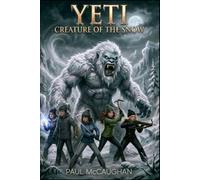 YETI: CREATURE OF THE SNOW