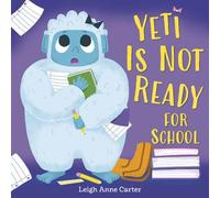 Yeti Is Not Ready for School
