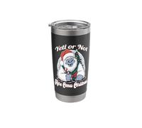 Yeti or Not, Here Comes Christmas - Fun Xmas Design Stainless Steel Insulated Tumbler