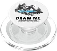 Yeti Sasquatch Bigfoot Draw Me Like One Of Your French Girls PopSockets PopGrip for MagSafe