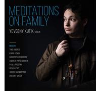Yevgeny Kutik Meditations on Family (CD)