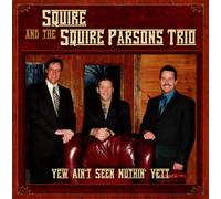 YEW AIN'T SEEN NUTHIN' YETT