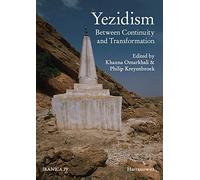 Yezidism: Between Continuity and Transformation (Iranica, 29)