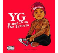 YG - Blame It On The Streets[LP] [Vinyl LP] [VINYL]