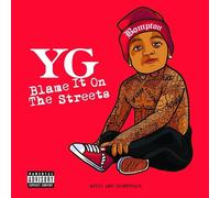 YG - Blame It On The Streets[LP] [Vinyl LP] [VINYL]