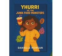 YHURRI vs. THE JUNK FOOD MONSTERS