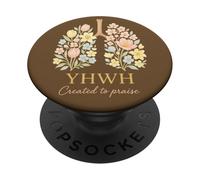 YHWH Created To Praise Floral Lungs Christian Quote PopSockets Adhesive PopGrip