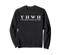 YHWH Every Breath Speaks His Name Sweatshirt