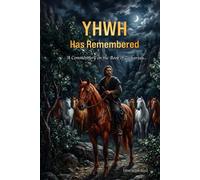 YHWH Has Remembered: A Commentary on Zechariah