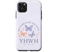 YHWH His Name Is On The Wind Butterfly Faith Case for iPhone 11 Pro Max