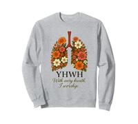 YHWH With Every Breath I Worship Floral Lungs Sweatshirt