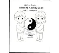 Yi Kids Studio: Opposites Thinking Activity Book 3: Fun Matching, Tracing & Thinking for Kids Ages 4-8 (Xiao Yi’s Bagua World)