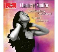 Yi-Lan Niu & Elaine Moss - Chanter Et Souffrir: French Melodies By Charles Gounod