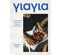 Yiayia: Regional Recipes and Powerful Stories from Gree - Hardback NEW Miari, An