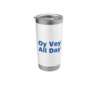 Yiddish Gift Oy Vey All Day Stainless Steel Insulated Tumbler