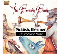 Yiddish Klezmer & Sephardic Music by Burning Bush (2011) Audio CD