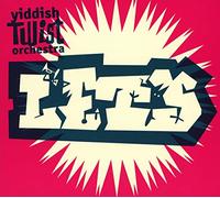 YIDDISH TWIST ORCHESTRA - LET'S!