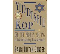 Yiddishe Kop: Creative Problem Solving in Jewish Learning, Lore, and Humor