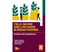 Yield Income and Livelihood in Indian Farming: Conflict and Compliances_Int