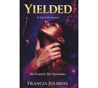 YIELDED: His Control. Her Surrender. (THE PASSWORD PARADOX)