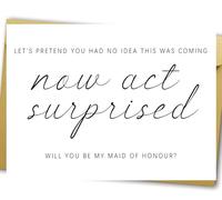 YiKaLus Will You Be My Maid of Honor Card, Wedding Card for Bridesmaid, Wedding Proposal Card for Maid of Honour, Now Act Surprised Wedding Proposal Card