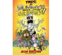 Yikes! A Mummy's Got My Granny