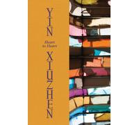 Yin Xiuzhen : Heart to Heart