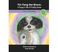 Yin-Yang the Brave: A Puppy's Tale of Finding Home (Voices in Wonder)