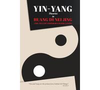 Yin-Yang Theories in Huang Di Nei Jing (The Yellow Emperor's Inner Canon)