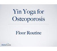 Yin Yoga for Osteoporosis • Floor Routine