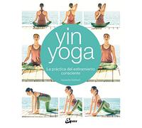 Yin yoga : la práctica del estiramiento consciente