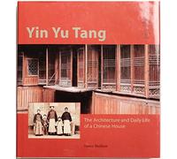 Yin Yu Tang: A Traditional Chinese House